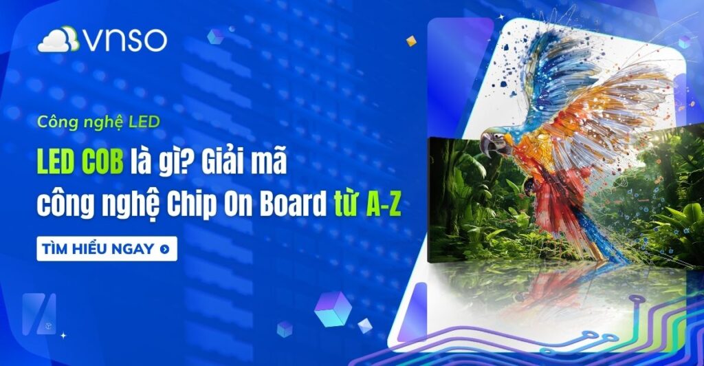 LED COB là gì Giải mã công nghệ Chip On Board từ A-Z vnso